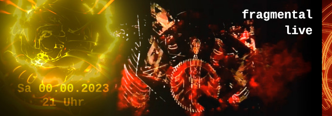 Ticket: "fragmental" Live-Performance